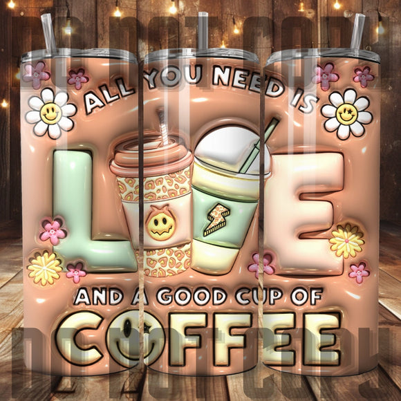 All You Need is Love And Good Coffee 3D Inflated Sublimation Transfer | Sublimation Transfer | Ready to Press Transfer | NOT A DIGITAL