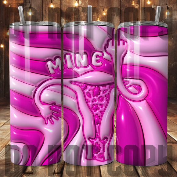 Mine | Uterus 3D Inflated Tumbler Sublimation Transfer | Sublimation Transfer | Ready to Press Tumbler Transfer | 3D | NOT A DIGITAL