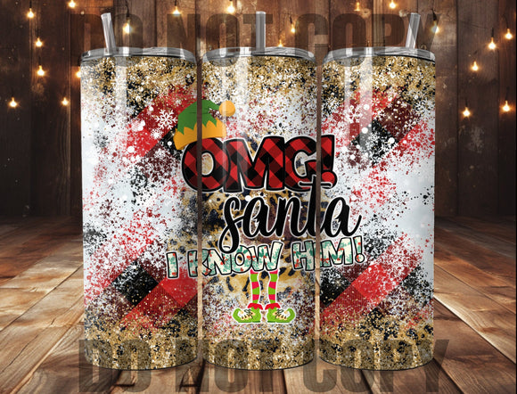 Omg Santa I Know Him Tumbler Sublimation Transfer | Sublimation Transfer | Ready to Press Tumbler Transfer | Christmas | NOT A DIGITAL