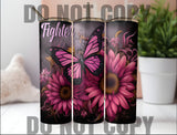 Breast Cancer Fighter Tumbler Sublimation Transfer | Sublimation Transfer | Ready to Press Tumbler Transfer | Breast Cancer | NOT A DIGITAL